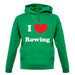 I Love Rowing unisex hoodie