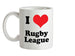 I Love Rugby League Ceramic Mug