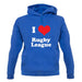 I Love Rugby League unisex hoodie
