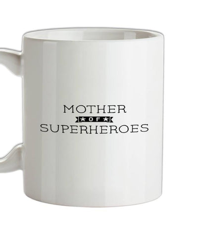Mother Of Superheroes Ceramic Mug