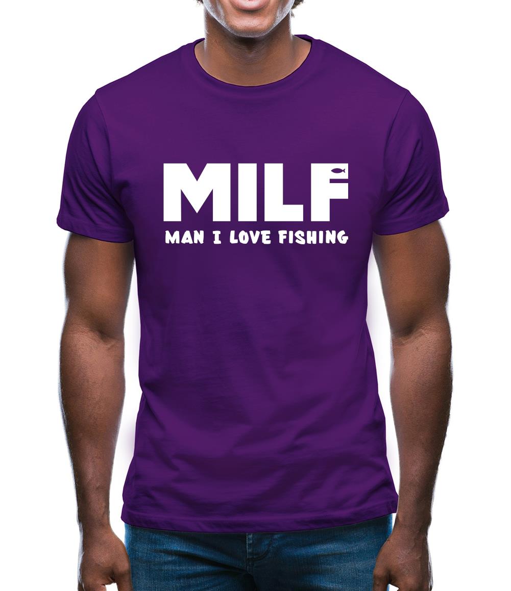 Milf Man I Love Fishing Mens T-Shirt