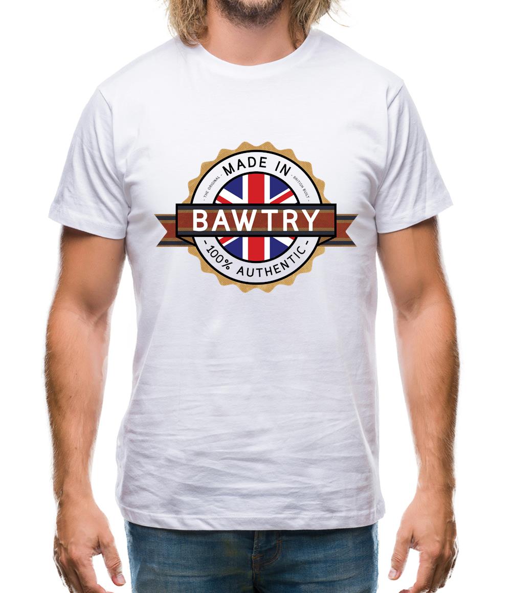 Made In Bawtry 100% Authentic Mens T-Shirt