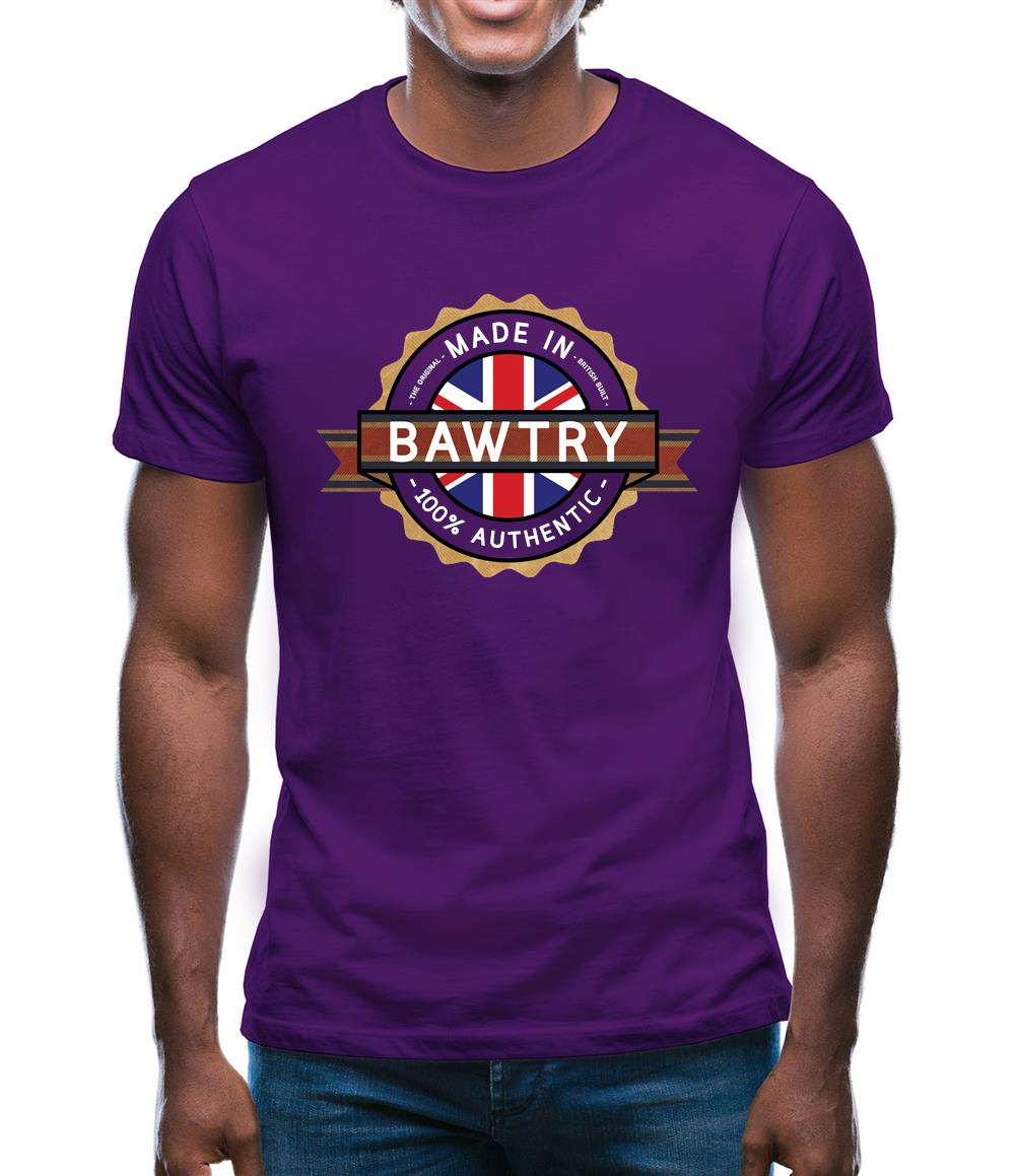 Made In Bawtry 100% Authentic Mens T-Shirt