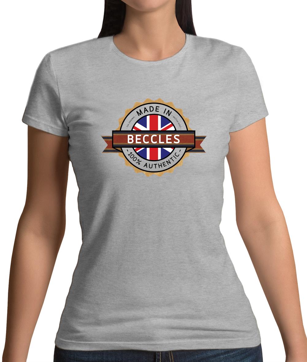 Made In Beccles 100% Authentic Womens T-Shirt