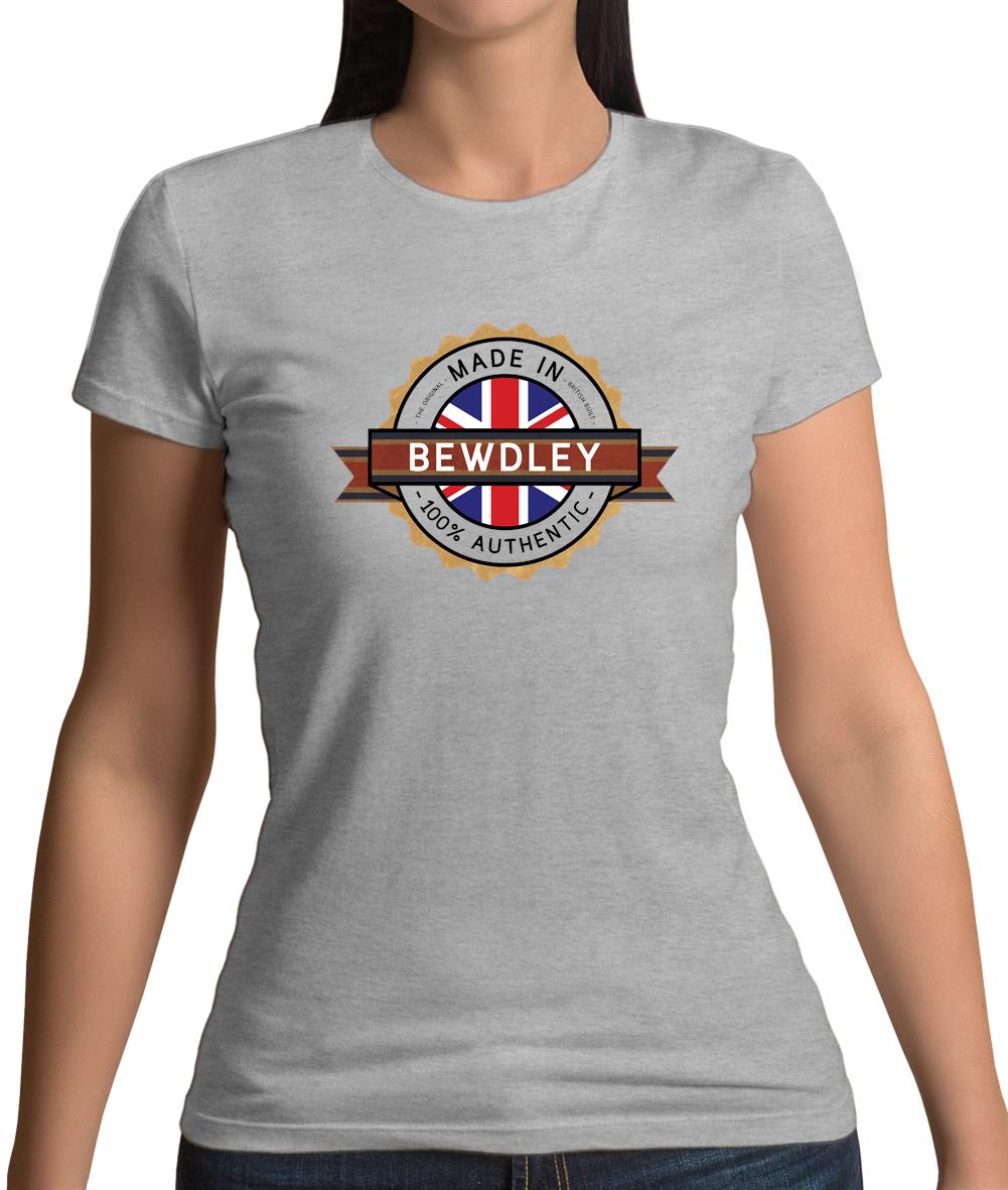Made In Bewdley 100% Authentic Womens T-Shirt