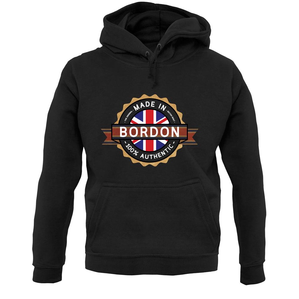 Made In Bordon 100% Authentic Unisex Hoodie