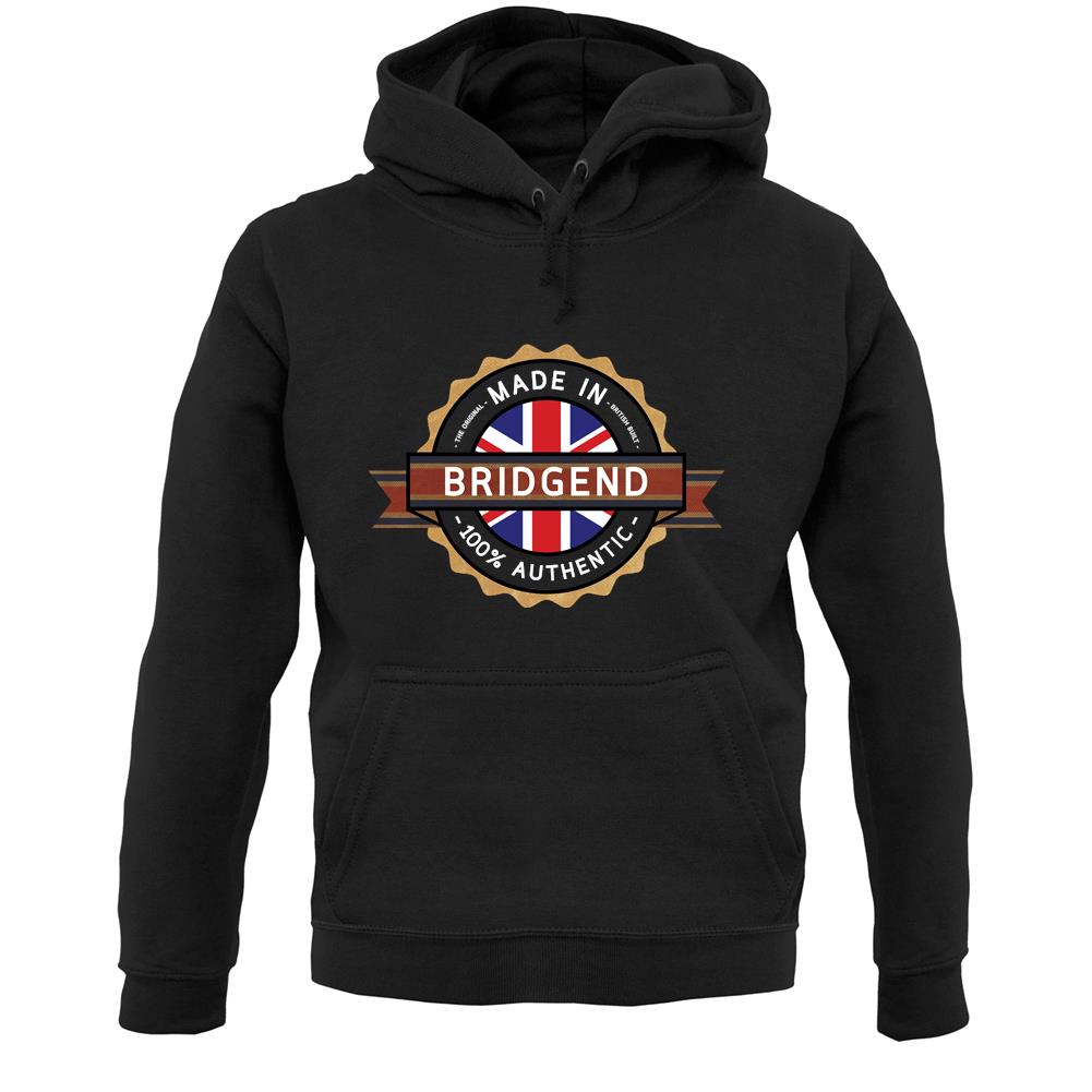 Made In Bridgend 100% Authentic Unisex Hoodie