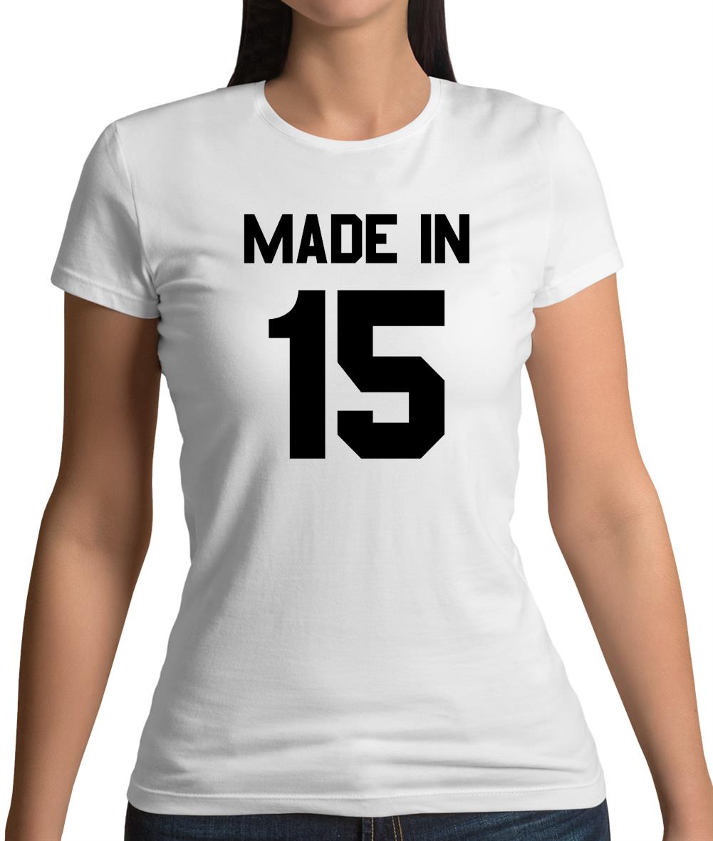 Made In '15 Womens T-Shirt