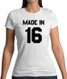 Made In '16 Womens T-Shirt