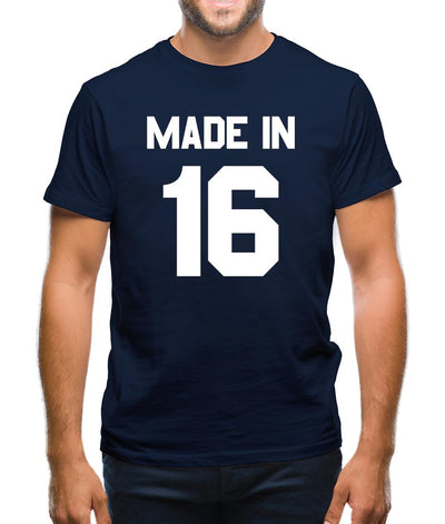 Made In '16 Mens T-Shirt