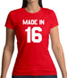 Made In '16 Womens T-Shirt