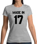 Made In '17 Womens T-Shirt