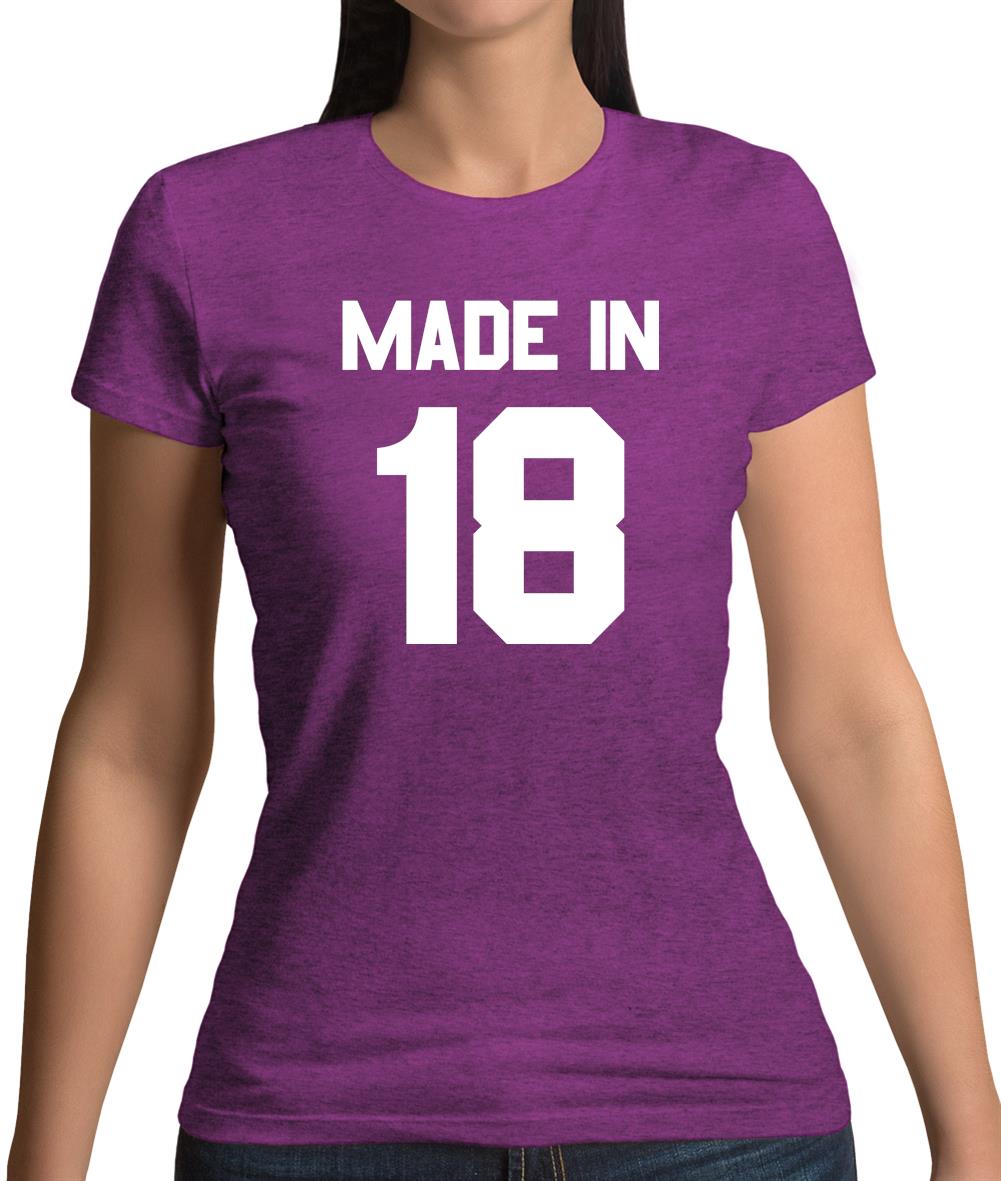 Made In '18 Womens T-Shirt