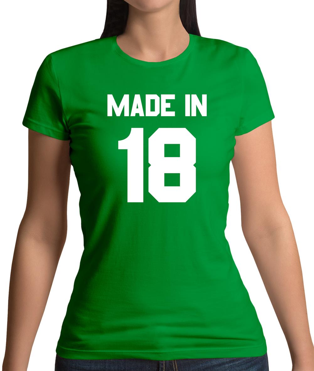 Made In '18 Womens T-Shirt