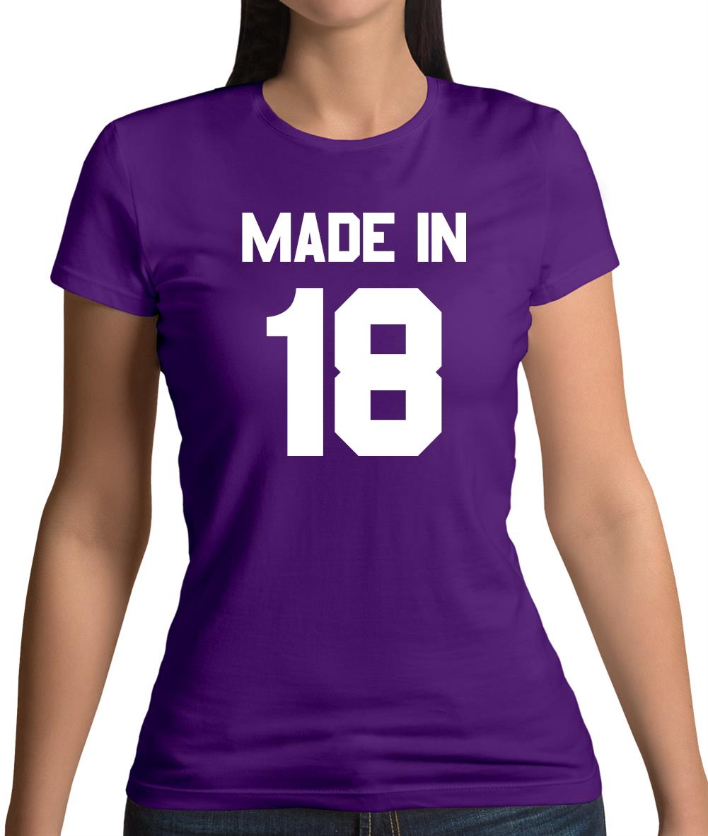 Made In '18 Womens T-Shirt