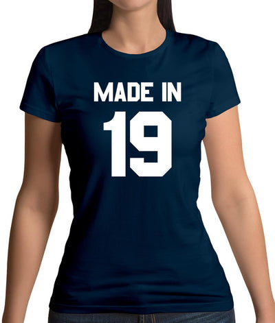 Made In '19 Womens T-Shirt