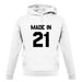 Made In '21 unisex hoodie