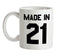 Made In '21 Ceramic Mug