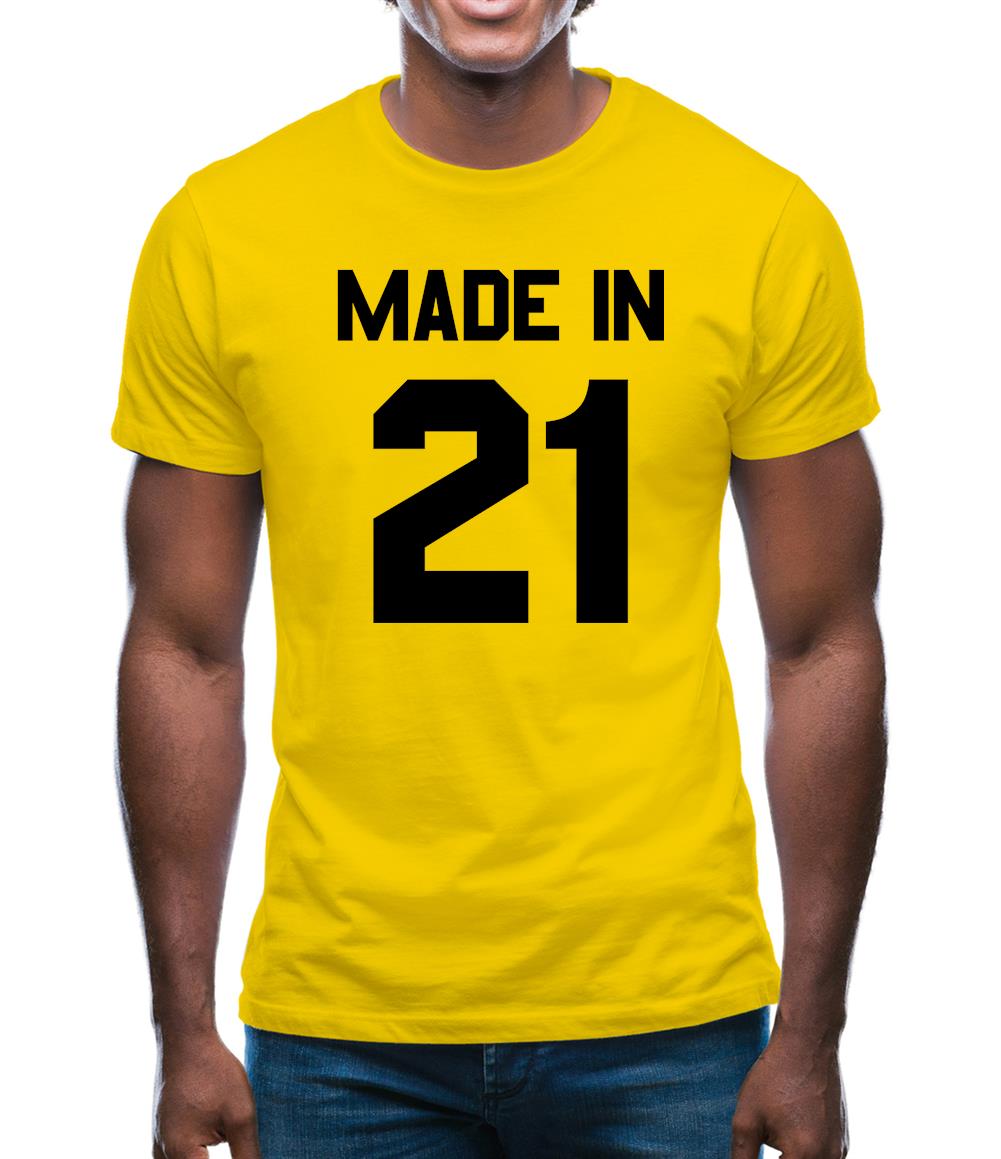 Made In '21 Mens T-Shirt