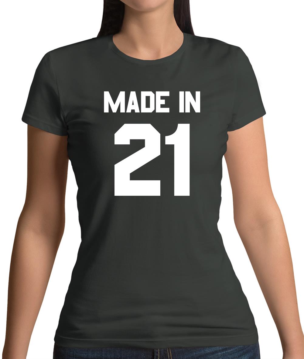 Made In '21 Womens T-Shirt