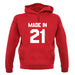 Made In '21 unisex hoodie