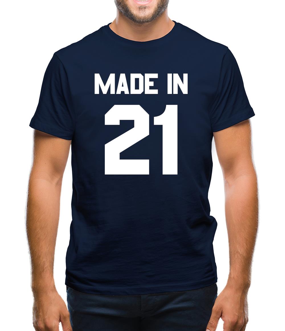 Made In '21 Mens T-Shirt