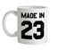 Made In '23 Ceramic Mug