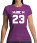 Made In '23 Womens T-Shirt