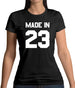 Made In '23 Womens T-Shirt