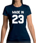 Made In '23 Womens T-Shirt