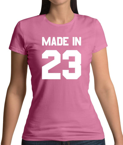 Made In '23 Womens T-Shirt