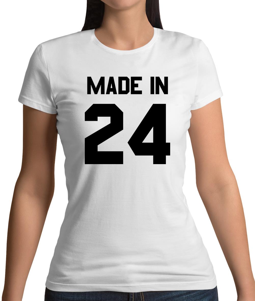 Made In '24 Womens T-Shirt