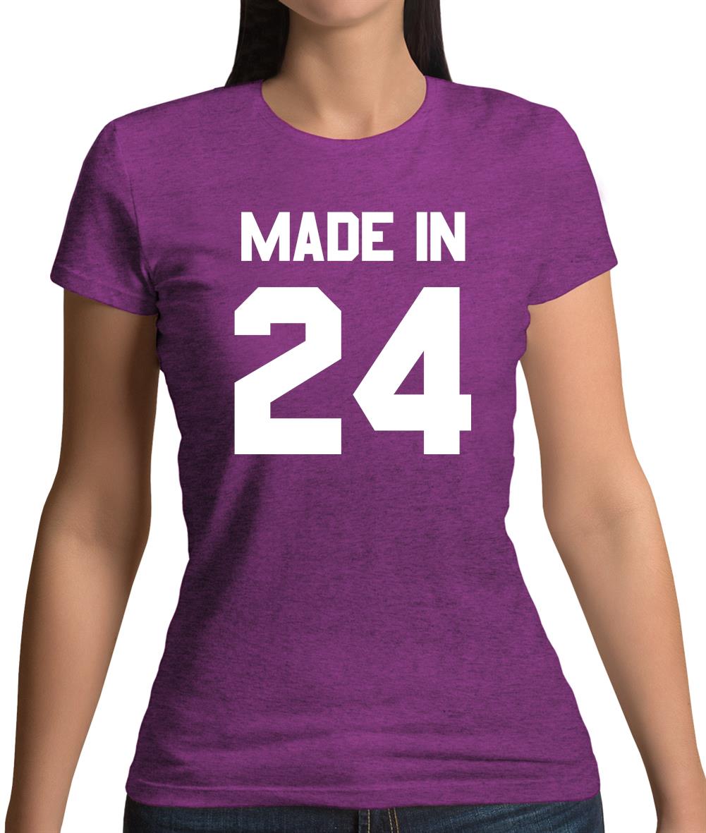 Made In '24 Womens T-Shirt
