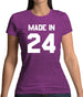 Made In '24 Womens T-Shirt