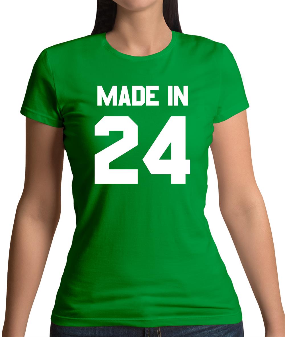 Made In '24 Womens T-Shirt