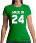 Made In '24 Womens T-Shirt