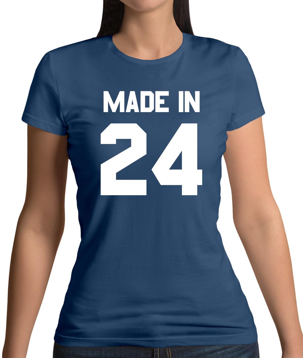 Made In '24 Womens T-Shirt