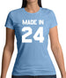 Made In '24 Womens T-Shirt