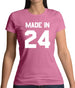 Made In '24 Womens T-Shirt