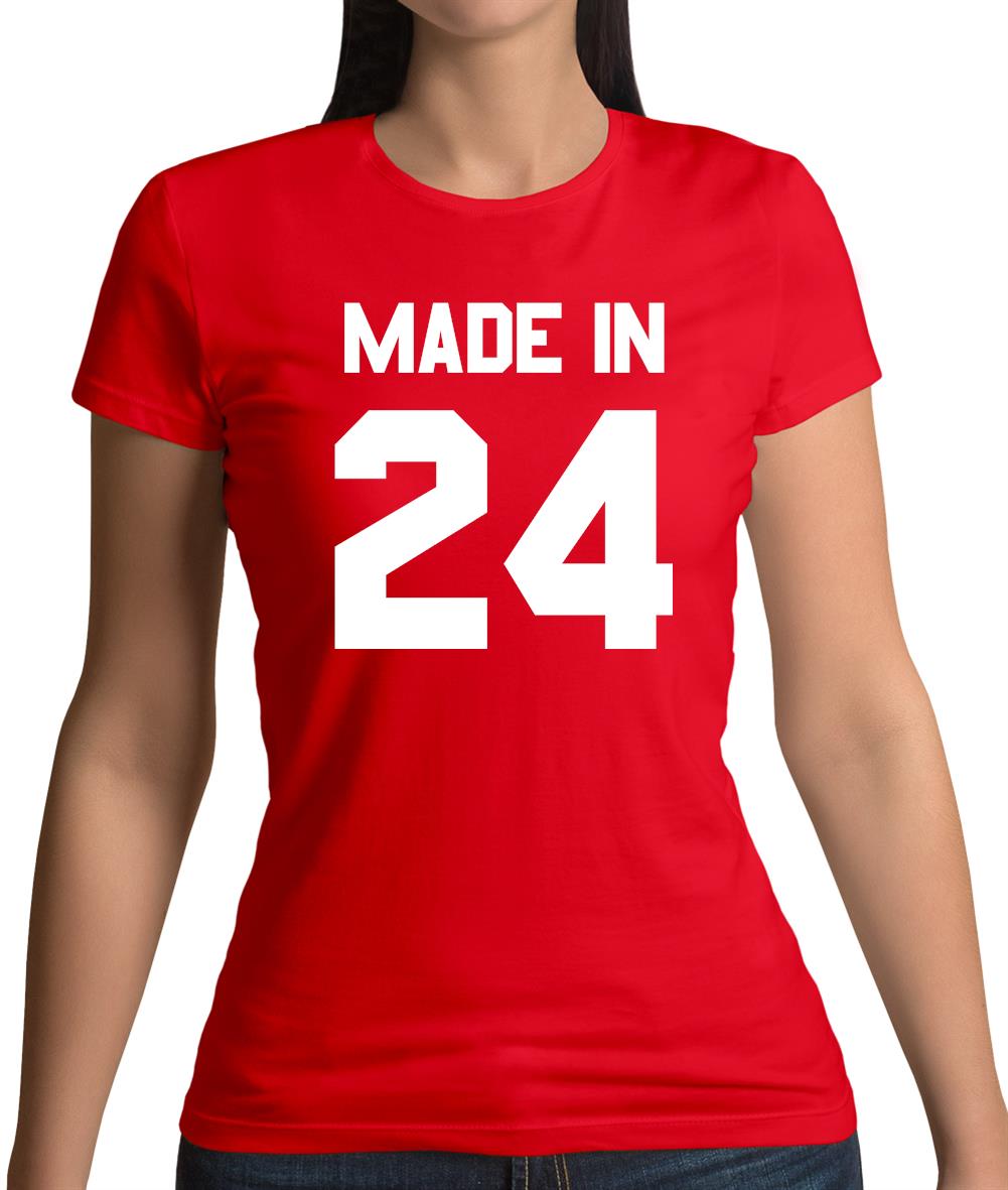 Made In '24 Womens T-Shirt