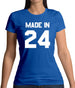 Made In '24 Womens T-Shirt