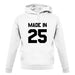 Made In '25 unisex hoodie