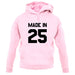 Made In '25 unisex hoodie