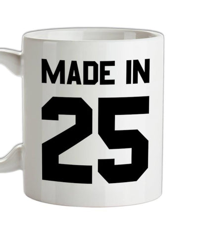 Made In '25 Ceramic Mug