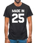 Made In '25 Mens T-Shirt