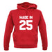 Made In '25 unisex hoodie