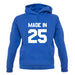 Made In '25 unisex hoodie