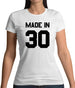 Made In '30 Womens T-Shirt