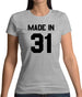 Made In '31 Womens T-Shirt