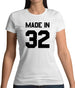 Made In '32 Womens T-Shirt
